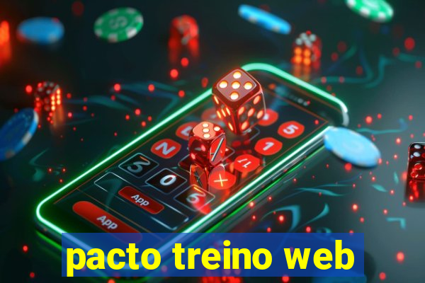 pacto treino web